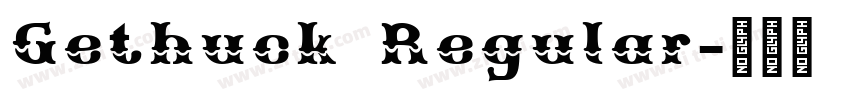 Gethuck Regular字体转换 Gethuck Regular字体转换